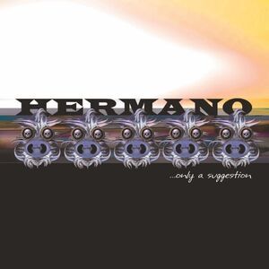 Hermano - Only A Suggestion  CD